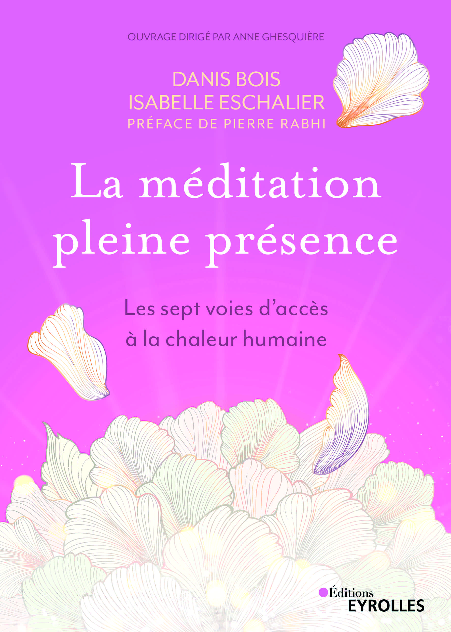 Livre La méditaition Pleine présence, Isabelle Eschalier, Danis Bois